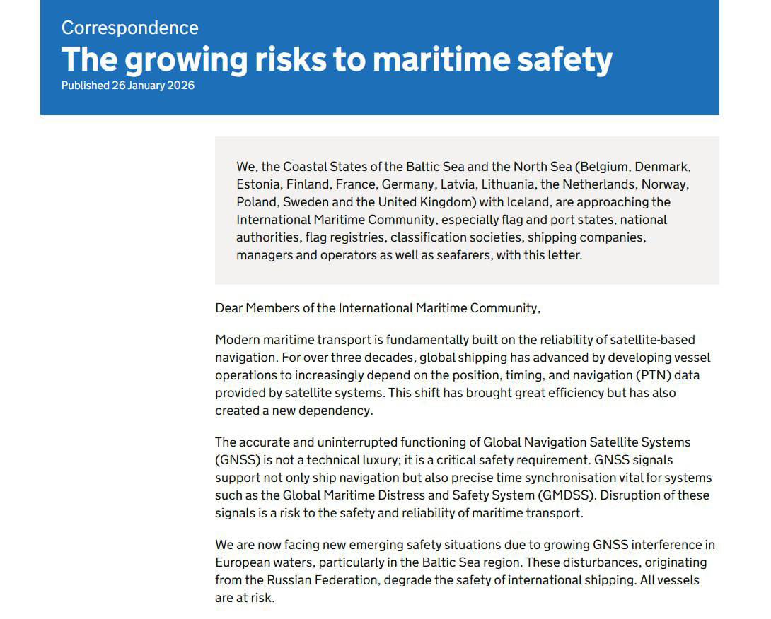 14 європейських країн оголосили про закриття Балтійського моря для так званого тіньового флоту Росії, згідно зі спільною заявою, опублікованою урядом Великої Британії. Країни попередили, що танкери, які приховують своє походження, змінюючи прапори, вимикаючи транспондери або експлуатуючи без належної документації, будуть розглядатися як судна без національності. Такі судна можуть бути затримані без юридичного ризику. Росію також звинуватили у навмисному втручанні в системи супутникової навігації, що створює серйозну загрозу безпеці на морі та ускладнює рятувальні операції у разі аварій. Заяву підписали Бельгія, Данія, Естонія, Фінляндія, Франція, Німеччина, Ісландія, Латвія, Литва, Нідерланди, Норвегія, Польща, Швеція та Велика Британія.