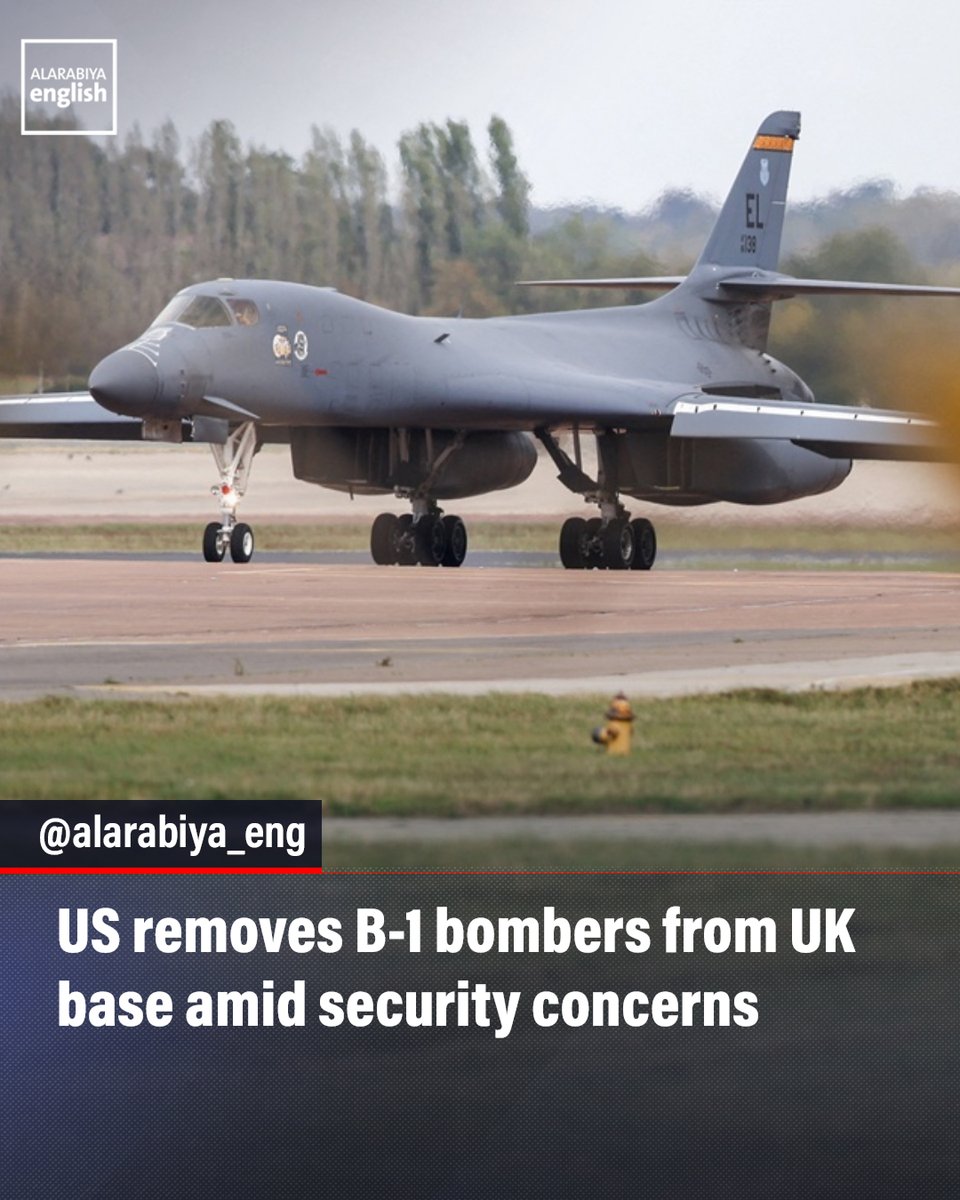 美国确认已将所有B-1轰炸机从英国空军基地 皇家空军 费尔福德撤离，该基地位于反恐调查的中心，此前一个月内发生安全事件。