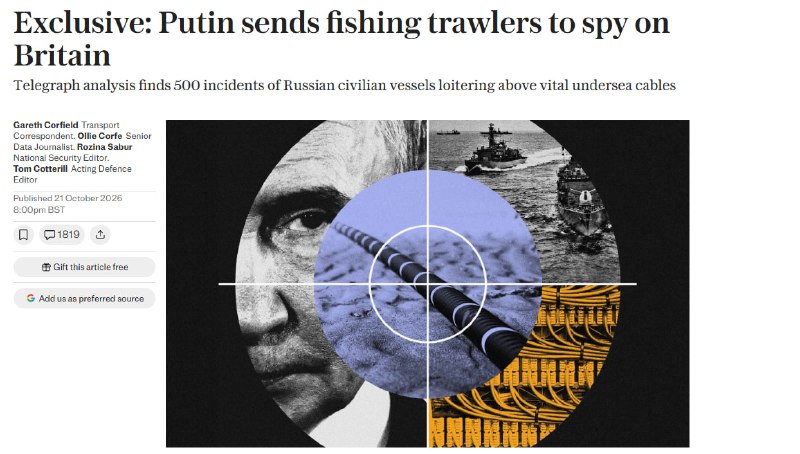 Russian fishing vessels are suspected of spying on critical undersea communication cables linking Britain with Europe and the US. Over 500 suspicious movements involving 17 vessels have been identified, with ships repeatedly slowing down, changing direction and following cable routes. British officials fear this activity could help Moscow identify targets for future sabotage